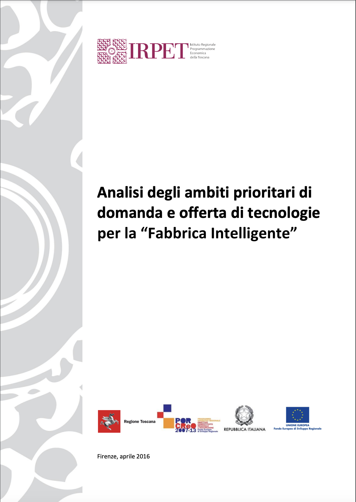 Analisi degli ambiti prioritari di domanda e offerta di tecnologie per la “Fabbrica Intelligente”